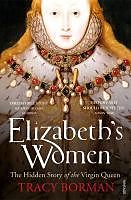 E-Book (epub) Elizabeth's Women von Tracy Borman