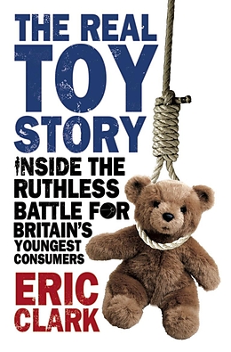 eBook (epub) The Real Toy Story de Eric Clark