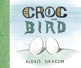 E-Book (epub) Croc and Bird von Alexis Deacon