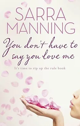 E-Book (epub) You Don't Have to Say You Love Me von Sarra Manning