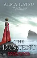 E-Book (epub) The Descent von Alma Katsu