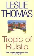 E-Book (epub) Tropic Of Ruislip von Leslie Thomas