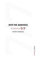 eBook (epub) Into the Darkness: An Account of 7/7 de Peter Zimonjic