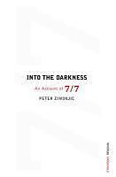 E-Book (epub) Into the Darkness: An Account of 7/7 von Peter Zimonjic