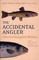 E-Book (epub) The Accidental Angler von Charles Rangeley-Wilson