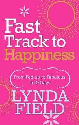 E-Book (epub) Fast Track to Happiness von Lynda Field