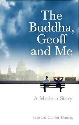 E-Book (epub) The Buddha, Geoff and Me von Edward Canfor-Dumas