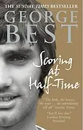 E-Book (epub) Scoring At Half-Time von George Best
