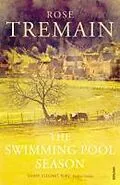 E-Book (epub) The Swimming Pool Season von Rose Tremain