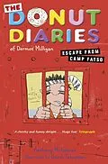 E-Book (epub) The Donut Diaries: Escape from Camp Fatso von Dermot Milligan, Anthony McGowan