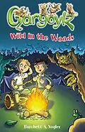E-Book (epub) Gargoylz: Wild in the Woods von Jan Burchett, Sara Vogler