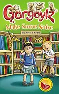 E-Book (epub) Gargoylz Make Some Noise von Sara Vogler, Jan Burchett