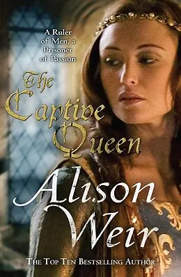 E-Book (epub) The Captive Queen von Alison Weir