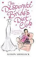E-Book (epub) The Desperate Bride's Diet Club von Alison Sherlock