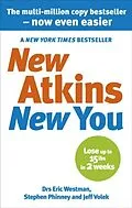 E-Book (epub) New Atkins For a New You von Eric C Westman, Stephen D Phinney, Jeff S Volek