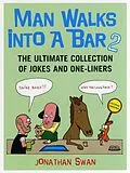 E-Book (epub) Man Walks Into A Bar 2 von Jonathan Swan