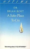 E-Book (epub) A Safer Place To Cry von Brian Roet