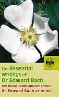eBook (epub) The Essential Writings of Dr Edward Bach de Edward Bach