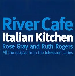 E-Book (epub) River Cafe Italian Kitchen von Rose Gray, Ruth Rogers