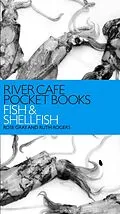 E-Book (epub) River Cafe Pocket Books: Fish and Shellfish von Rose Gray, Ruth Rogers