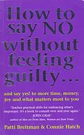 E-Book (epub) How To Say No Without Feeling Guilty ... von Patti Breitman, Connie V Hatch