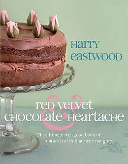 E-Book (epub) Red Velvet and Chocolate Heartache von Harry Eastwood