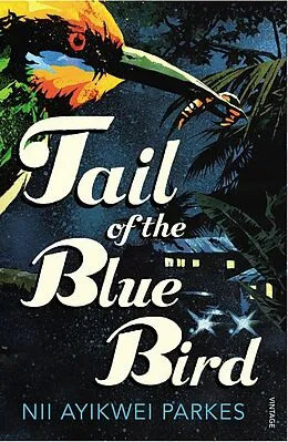 E-Book (epub) Tail of the Blue Bird von Nii Ayikwei Parkes