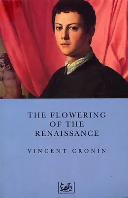 E-Book (epub) The Flowering Of The Renaissance von Vincent Cronin