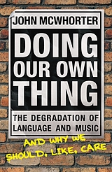 eBook (epub) Doing Our Own Thing de John McWhorter