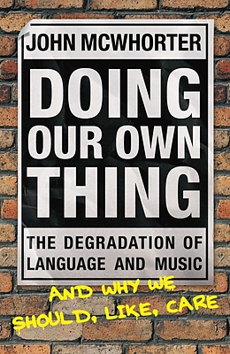 eBook (epub) Doing Our Own Thing de John McWhorter