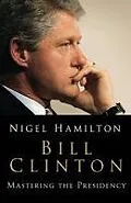 E-Book (epub) Bill Clinton von Nigel Hamilton