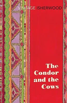 E-Book (epub) The Condor and the Cows von Christopher Isherwood