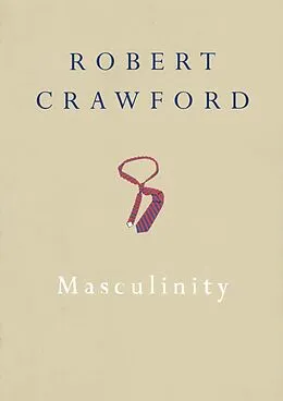 E-Book (epub) Masculinity von Robert Crawford