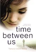 E-Book (epub) Time Between Us von Tamara Ireland Stone