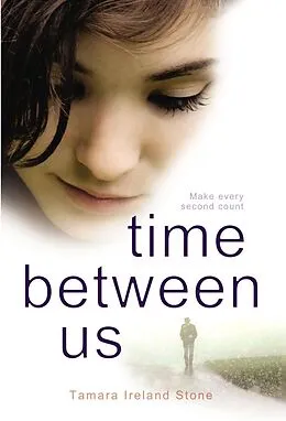 E-Book (epub) Time Between Us von Tamara Ireland Stone