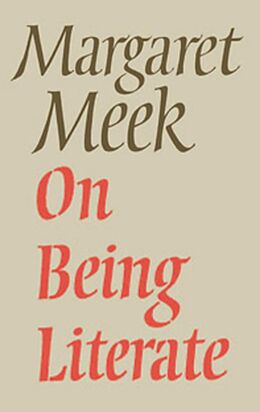 eBook (epub) On Being Literate de Margaret Meek