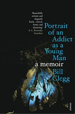 E-Book (epub) Portrait of an Addict as a Young Man von Bill Clegg