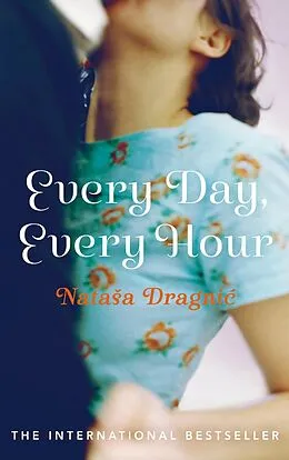 E-Book (epub) Every Day, Every Hour von Natasa Dragnic