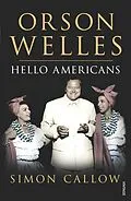 E-Book (epub) Orson Welles: Hello Americans von Simon Callow