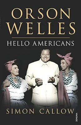 E-Book (epub) Orson Welles: Hello Americans von Simon Callow