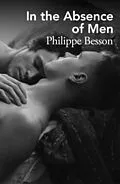 E-Book (epub) In The Absence Of Men von Philippe Besson