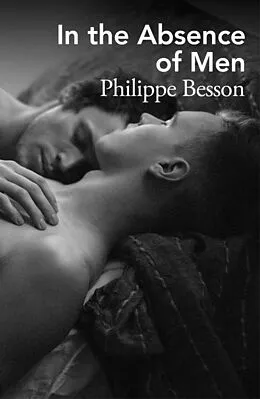 E-Book (epub) In The Absence Of Men von Philippe Besson