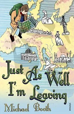 E-Book (epub) Just As Well I'm Leaving von Michael Booth