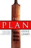 E-Book (epub) The Plan: How Fletcher and Flower Transformed English Cricket von Steve James