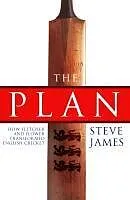 E-Book (epub) The Plan: How Fletcher and Flower Transformed English Cricket von Steve James