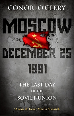 eBook (epub) Moscow, December 25, 1991 de Conor O'Clery