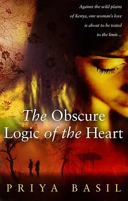E-Book (epub) The Obscure Logic of the Heart von Priya Basil