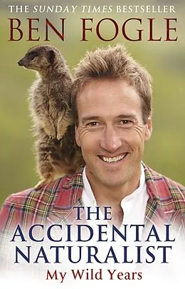 E-Book (epub) The Accidental Naturalist von Ben Fogle