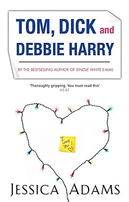 E-Book (epub) Tom Dick And Debbie Harry von Jessica Adams