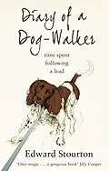 E-Book (epub) Diary of a Dog-walker von Edward Stourton